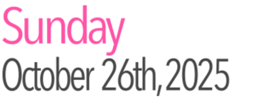 Sunday Activities October 26th, 2025