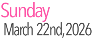 Sunday Activities March 22nd, 2026