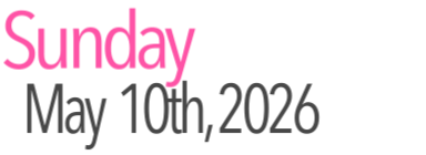 Sunday Activities May 10th, 2026