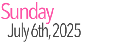 Sunday Activities July 6th, 2025
